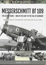 Load image into Gallery viewer, Luft - Messerschmitt Bf 109 - The Latter Years - War in the East to the fall of Germany
