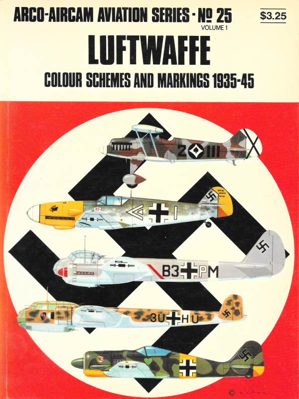 Luft - Luftwaffe Colour Schemes and Markings 1935-45, Arco-Aircam Aviation Series No. 25, Vol. 1