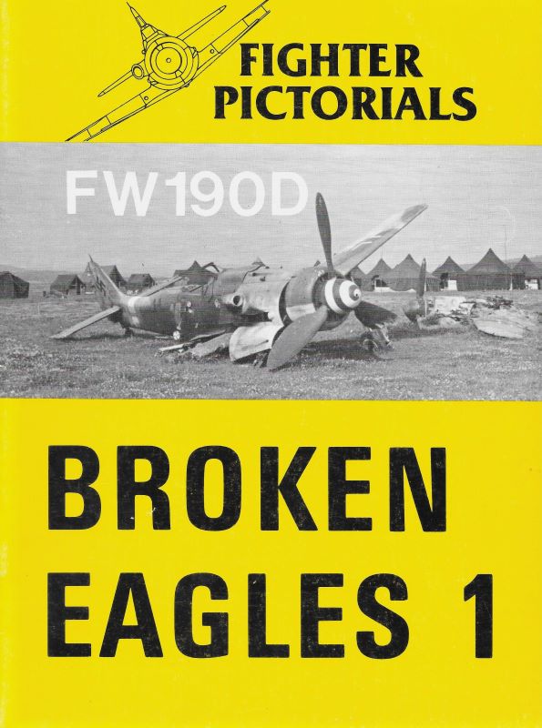 Luft - Broken Eagles 1 - Fighter Pictorials - FW 190D